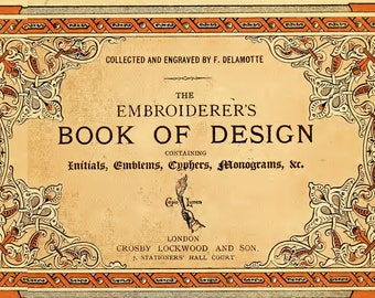 The Embroiderer's Book of Design, eBook PDF -- INSTANT Download -- Vintage Needlework Book Published in 1891, by F. Dellamotte