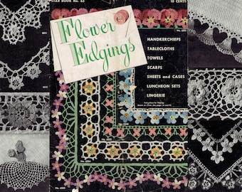 Flower Edgings Vintage Crochet Pattern Booklet PDF -- INSTANT DOWNLOAD -- Numerous Crochet Flower Edging Digital Patterns c.1949