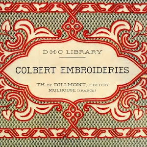 Antique &quot;Colbert Embroideries&quot; eBook PDF -- INSTANT Download -- DMC Library, by Therese de Dillmont c. 1918
