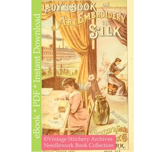Antique &quot;Lady&#39;s Book on Art Embroidery in Silk&quot;, eBook PDF -- INSTANT Download -- Published in 1886