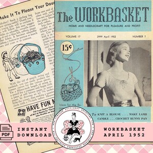 May include: A vintage Workbasket magazine cover from April 1952. The cover shows a woman in a knitted top, illustrations of sewing tools, and text. The magazine promotes home and needlecraft projects for pleasure and profit.
