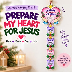 May include: A vertical Advent hanging craft featuring a heart-shaped top with the text "PREPARE MY HEART FOR JESUS" and four stacked candle illustrations labelled "HOPE," "PEACE," "JOY," and "LOVE," each decorated with greenery and a flame.
