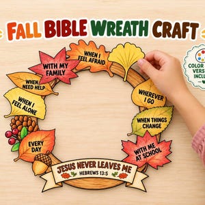 May include: A fall Bible wreath craft featuring a circular wooden frame decorated with colorful paper leaves. Each leaf displays text including When I Feel Afraid, With My Family, When I Need Help, When I Feel Alone, Every Day, Wherever I Go, When Things Change, With Me At School, and Jesus Never Leaves Me Hebrews 13:5.
