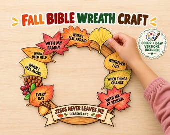 May include: A fall Bible wreath craft featuring a circular wooden frame decorated with colourful paper leaves. Each leaf displays text including When I Feel Afraid, With My Family, When I Need Help, When I Feel Alone, Every Day, Wherever I Go, When Things Change, With Me At School, and Jesus Never Leaves Me Hebrews 13:5.