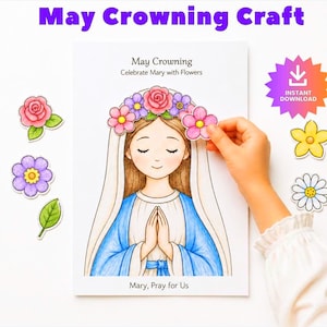 May include: A craft activity featuring a drawing of Mary with a flower crown, with the text "May Crowning Craft." The image includes cut-out flower stickers and the words "Instant Download."