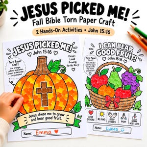 May include: Two printable activity sheets titled Jesus Picked Me and I Can Bear Good Fruit. The sheets feature a pumpkin with a cross and a fruit basket, both decorated with torn paper, along with text, icons, and lines for writing names.