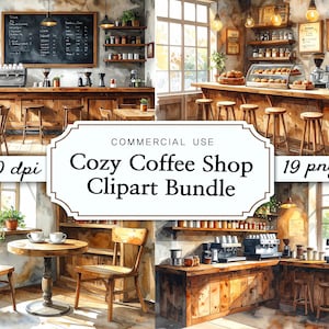 May include: Watercolour illustration of a cosy coffee shop interior. The image features wooden tables, chairs, and counters, with coffee machines, pastries, and a chalkboard menu. The text "Cozy Coffee Shop Clipart Bundle" is displayed.