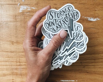 Storms Don't Last Forever Sticker - vinyl sticker - laptop decal - car sticker - hand lettered quote