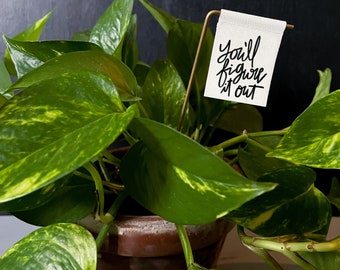 You'll Figure It Out Plant Stake - Plant Banner - Canvas Print - Plant decor - Tiny Art - Mini Print - Motivational Quote - house plant