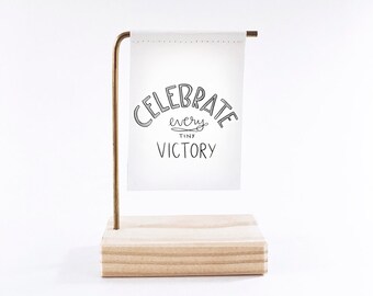 Celebrate Every Tiny Victory Standing Banner - Canvas Print - Tiny Art - Mini Print - Wood and Metal - Motivational Quote - Handwritten type