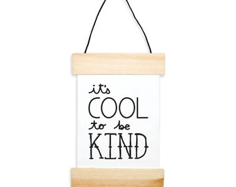 It's Cool To Be Kind Banner - canvas print - kindness matters print - be kind print - handwritten typography print - kids room decor