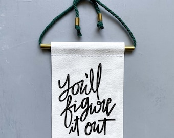 You'll Figure It Out Brass & Cord Hanging Banner - canvas banner - motivational print - inspiration - aspirational print