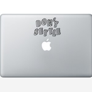 don't settle decal - vinyl decal - vinyl sticker - laptop decal - car sticker - hand lettered quote