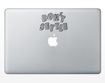 don't settle decal - vinyl decal - vinyl sticker - laptop decal - car sticker - hand lettered quote