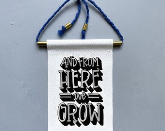 And From Here We Grow Brass & Cord Hanging Banner - canvas banner - motivational print - inspiration - aspirational print