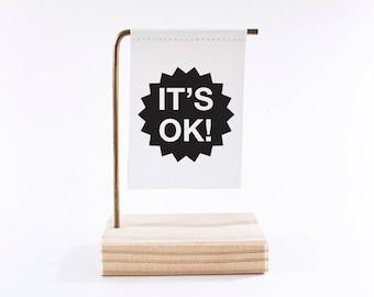 It's Ok! Standing Banner - Canvas Print - Tiny Art - Mini Print - Wood and Metal - Motivational Quote - Handwritten type