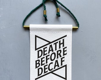 Death Before Decaf Brass & Cord Hanging Banner - canvas banner - motivational print - inspiration - aspirational print