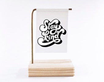 Stay Kind Standing Banner - Canvas Print - Tiny Art - Mini Print - Motivational Quote - Handwritten type