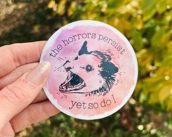 the grausen bestehen aber so do I Vinyl Aufkleber • sympathischer Humor possum Aufkleber • handgemacht
