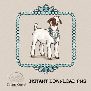May include: An illustration of a white goat with brown markings, wearing a turquoise necklace, framed by a turquoise beaded border. The image includes the text "INSTANT DOWNLOAD PNG" and the Cactus Corral logo.