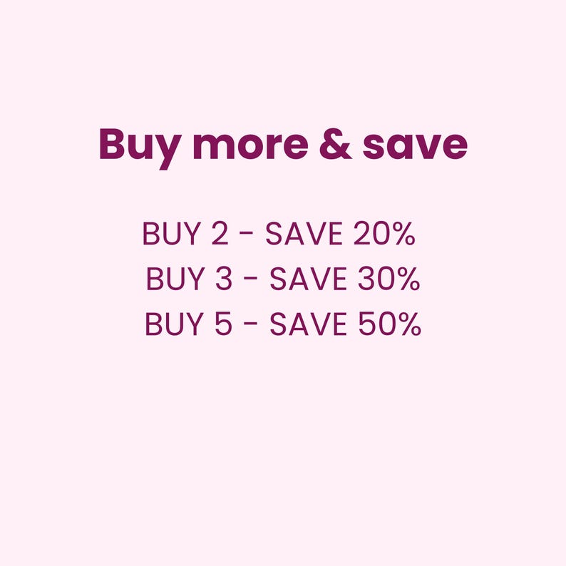 May include: Text on a light pink background reads "Buy more & save." Below, it lists savings: Buy 2 - Save 20%, Buy 3 - Save 30%, and Buy 5 - Save 50%. The text is in a deep pink color.