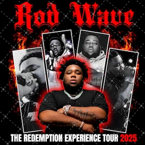 May include: A promotional graphic for Rod Wave's "The Redemption Experience Tour 2025." The design features multiple images of the artist, with the tour title and year prominently displayed in red against a black background with flames.
