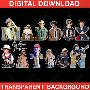May include: Digital download graphic featuring the name "MADDOX BATSON" with images of a person inside each letter. The text "DIGITAL DOWNLOAD" and "TRANSPARENT BACKGROUND" are at the top and bottom.