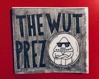 The Wut Prez zine