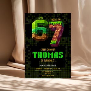 May include: A black birthday invitation with pixelated graphics. The invitation reads "I WAS" above a green "6" and "NOW I AM" above a brown and red "7". The text "CREEP ON OVER THOMAS IS TURNING 7" is also displayed.