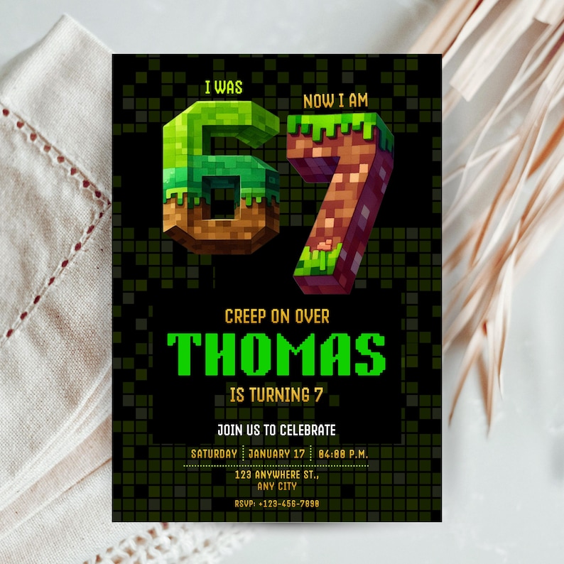 May include: A birthday invitation with a pixelated design. The invitation reads "I WAS 6, NOW I AM 7" in green and brown block letters. The name "THOMAS" is in large green letters, with the text "IS TURNING 7" below. Includes event details.