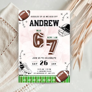 May include: A football-themed birthday invitation with the name "Andrew" in bold black letters. The invitation includes the text "Huddles up as we kick off" and "Join us to celebrate". The invitation is for a 67th birthday, with the date of January 26th.