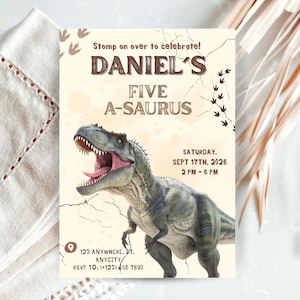 May include: A dinosaur-themed invitation with the text "Daniel's Five A-Saurus." The invitation features a detailed illustration of a Tyrannosaurus Rex with its mouth open. Additional text includes the date, time, and location of the event.