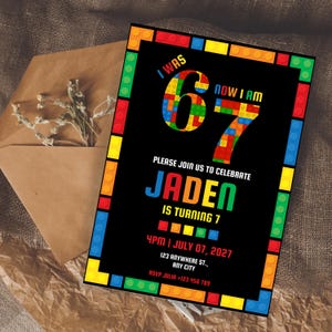 May include: A black birthday invitation with a colorful Lego-themed border. The invitation reads "I WAS 6, NOW I AM 7" and invites guests to celebrate Jaden's 7th birthday. Includes date, time, address, and RSVP information.