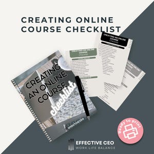May include: A spiral-bound notebook and several checklists titled "Creating an Online Course Checklist" are displayed. A black pen rests on the notebook. The image also includes a pink circle with a printer icon and the words "Ready to print."