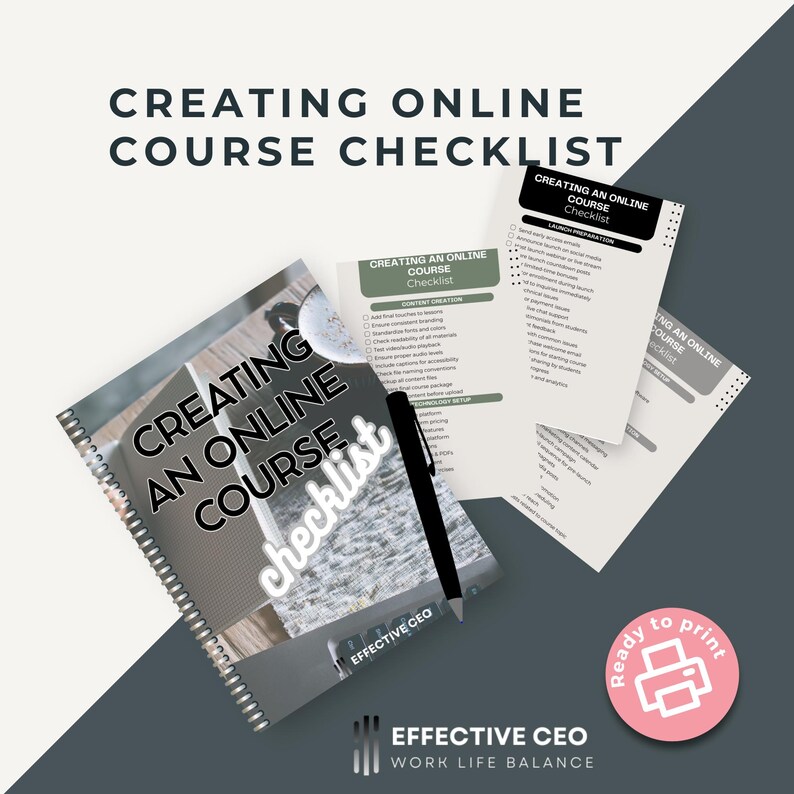 May include: A spiral-bound notebook and several checklists titled "Creating an Online Course Checklist" are displayed. A black pen rests on the notebook. The image also includes a pink circle with a printer icon and the words "Ready to print."