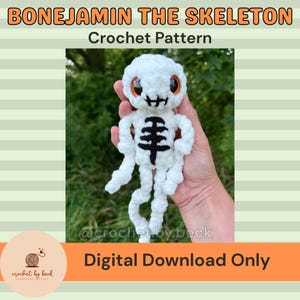 May include: A white crochet skeleton doll with orange eyes and a black rib cage design. The doll has long, dangling limbs and a smiling face. The text "BONEJAMIN THE SKELETON Crochet Pattern" is at the top, with "Digital Download Only" at the bottom.
