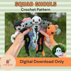 May include: A crochet pattern for a group of spooky ghouls, including a bonus ghost. The ghouls are in various colors, including black, white, orange, green, and blue. The text "SQUAD GHOULS Crochet Pattern" is at the top.