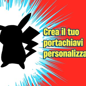 Könnte beinhalten: Schwarze Pikachu-Silhouette mit Blitz auf rotem Hintergrund. Text auf Italienisch lautet "Crea il tuo portachiavi personalizzato!" in Gelb und Grün, mit blauen und weißen Burst-Linien.