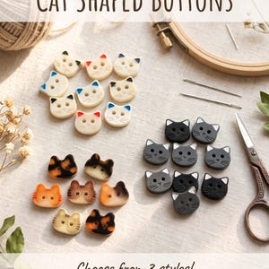 May include: A collection of cat-shaped buttons in various colors and patterns, including solid black, grey, and cream with colored ears. The text CAT SHAPED BUTTONS and Choose from 3 styles! Perfect for Crafting & Sewing is visible.