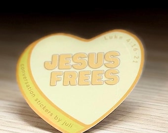 Jesus Frees - Candy Heart (2.5” Vinyl Sticker - Holographic Laminate - Water Resistant)