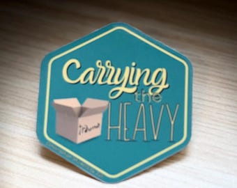 Carrying the Heavy (3” Vinyl Sticker- Water-resistant)
