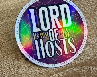 Lord of Hosts - Psalm 46 (2.5" - 3" Vinyl Sticker - Holographic Laminate - Water Resistant)