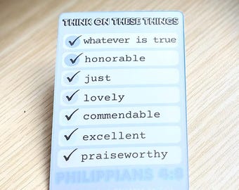 Think On These Things (Phil. 4:8) - (3.25" - 4" Vinyl Sticker - Water Resistant)