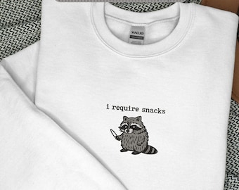 I require snacks sweatshirt, Embroidered Sweatshirt, Feral Embroidered Raccoon Sweater, Embroidered Animal Sweatshirt, Cute Unisex Crewneck.