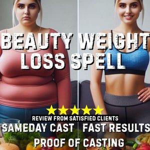 May include: An image showing a before-and-after comparison. On the left, a person in a pink top; on the right, the same person in athletic wear. Text reads "BEAUTY WEIGHT LOSS SPELL", "REVIEW FROM SATISFIED CLIENTS", "SAMEDAY CAST", "FAST RESULTS", and "PROOF OF CASTING".