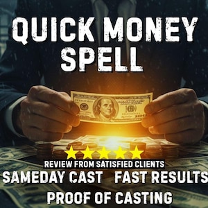 Puede incluir: La imagen muestra el texto "QUICK MONEY SPELL" sobre un billete de 100 dólares. El texto adicional incluye "REVIEW FROM SATISFIED CLIENTS", "SAMEDAY CAST", "FAST RESULTS" y "PROOF OF CASTING".