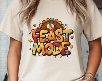 Feast Mode Turkey Shirt: Funny Thanksgiving Tee, Autumn Party