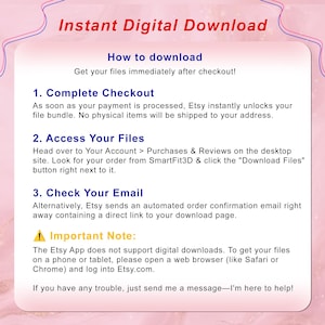 May include: An informational graphic with a light pink background and dark blue text titled Instant Digital Download. It outlines three steps for accessing files: Complete Checkout, Access Your Files, and Check Your Email, plus an Important Note.