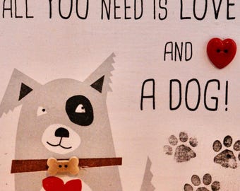 All You Need is Love and a Dog sign | Handmade Dog Lover Decor | Farmhouse Pet Sign | Small Wooden Dog Plaque
