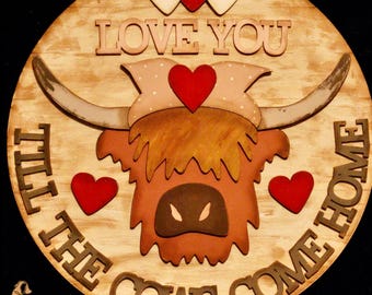 Love You Till the Cows Come Home Sign / Farmhouse Cow Decor /Rustic Valentine Wood Sign / Country Farmhouse Wall Decor